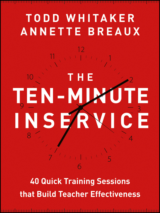 Title details for The Ten-Minute Inservice by Todd Whitaker - Available